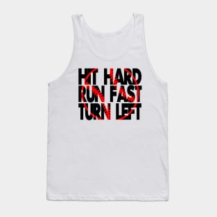 Hit hard, run fast, turn left Shirt Tank Top